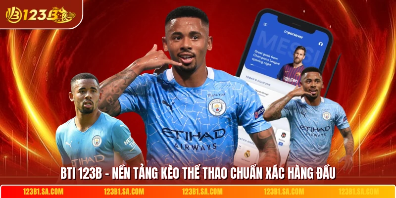 Bti 123b Nen Tang Keo The Thao Chuan Xac Hang Dau