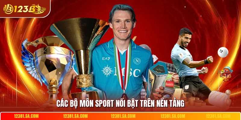 Các bộ môn sport nổi bật trên nền tảng