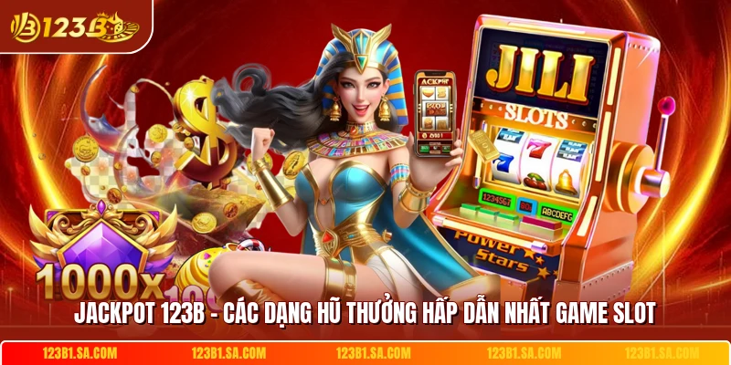 Jackpot 123b Cac Dang Hu Thuong Hap Dan Nhat Game Slot