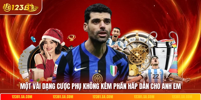 Một vài dạng cược phụ không kém phần hấp dẫn cho anh em