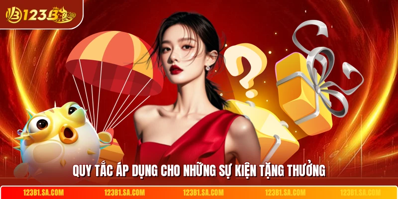 Quy tắc áp dụng cho những sự kiện tặng thưởng