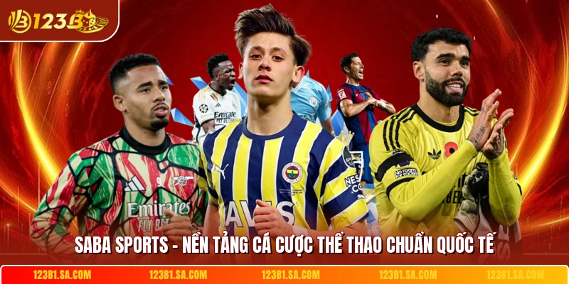 Saba Sports Nen Tang Ca Cuoc The Thao Chuan Quoc Te