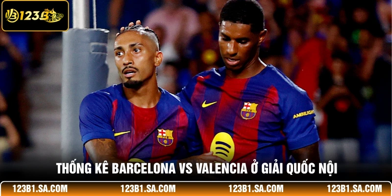 Thống kê Barcelona vs Valencia ở giải quốc nội