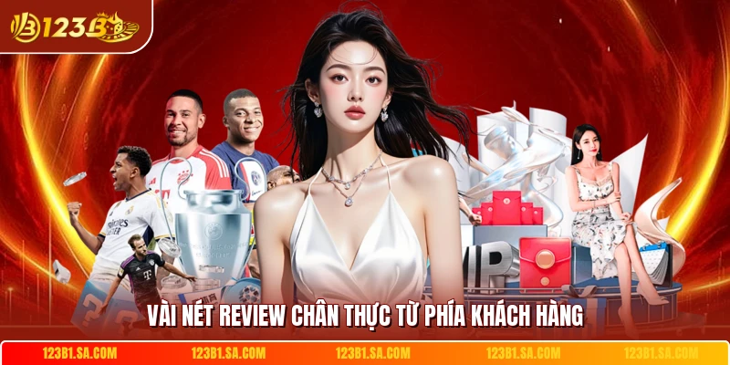 Vài nét review chân thực từ phía khách hàng